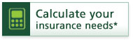 Calculate your insurance needs.